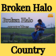 Broken Halo - country blues gritty yet heartfelt soul